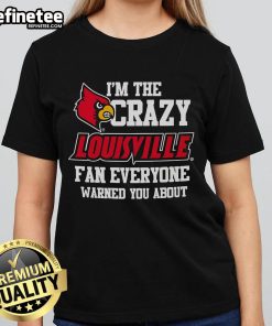 Official I'm The Crazy Louisville Fan Everyone Warned You About Ladies Tee, showcasing vibrant team spirit and playful design.