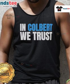 Official 'In Colbert We Trust' tank top featuring bold text design, perfect for fans of Stephen Colbert and stylish summer wear.