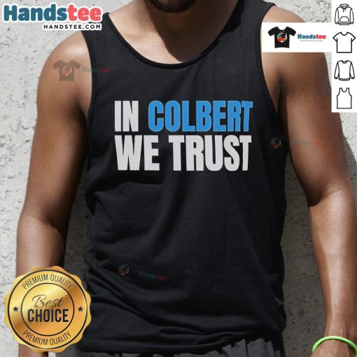 Official 'In Colbert We Trust' tank top featuring bold text design, perfect for fans of Stephen Colbert and stylish summer wear.