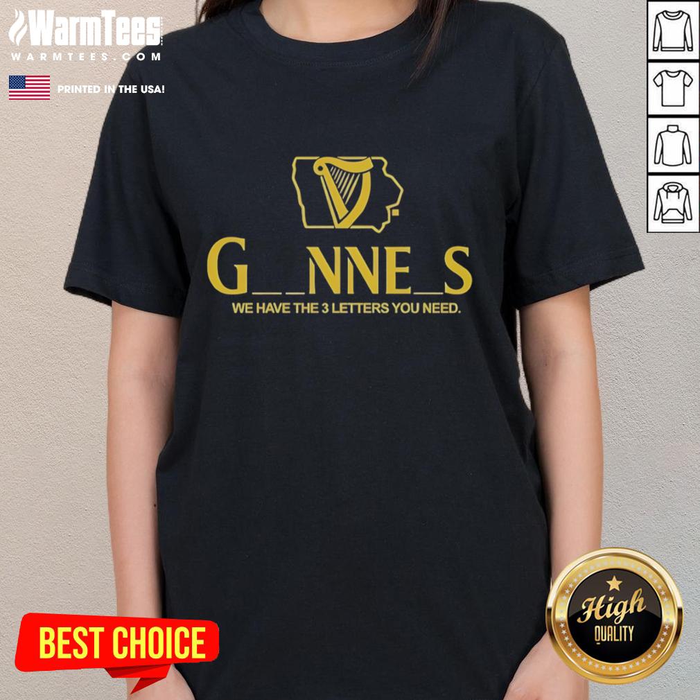Official Iowa Guinness We Have The 3 Letters You Need Ladies Tee Alt Text: Official Iowa Guinness Ladies Tee featuring 'We Have The 3 Letters You Need' design, perfect for fans and casual wear.