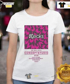 Official Kecks No Bad Days Concept Studio Ladies Tee in vibrant color, perfect for casual wear and positive vibes.