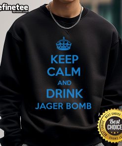 Official Keep Calm and Jager Bomb sweatshirt featuring a bold graphic design and cozy fabric for ultimate comfort.
