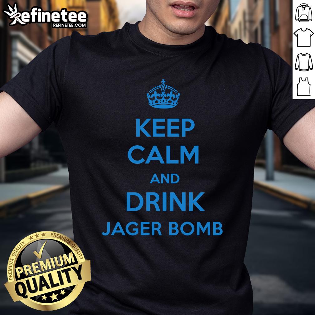 Official Keep Calm And Jager Bomb T Shirt Alt Text: Official Keep Calm And Jager Bomb T-Shirt featuring bold graphics and a stylish design for party enthusiasts.