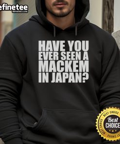 Official Kiri Ga Aru hoodie featuring 'Have You Ever Seen a Mackem in Japan?' design, showcasing unique cultural blend.