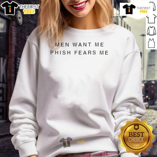 Official Larry David sweatshirt with 'Men Want Me, Phish Fears Me' design, showcasing humor and pop culture style.