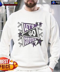 Official Let's Go Coyotes sweatshirt featuring a bold design, perfect for fans supporting the Coyotes team.