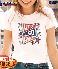 Alt Text: Official Let's Go Denver Broncos Ladies Tee featuring team colors and logo, perfect for female fans of the Broncos.