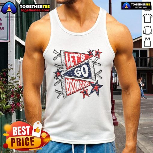 Official Let's Go Denver Broncos tank top featuring team colors and logo, perfect for game day and fan apparel.