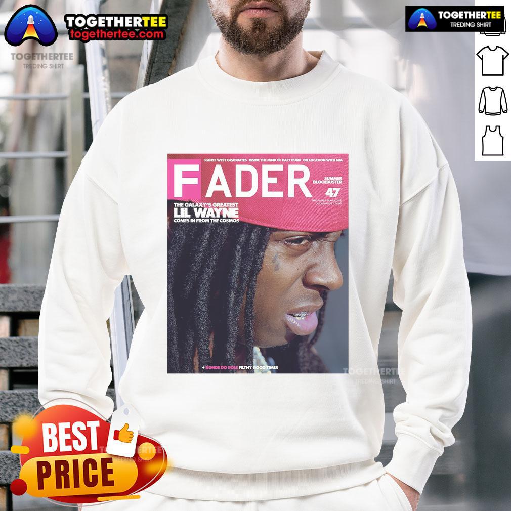 Official Lil Wayne Fader The Galaxy’S Greatest Comes In From The Cosmos Sweatshirt Lil Wayne Fader sweatshirt featuring 'The Galaxy's Greatest Comes From The Cosmos' design in vibrant colors.