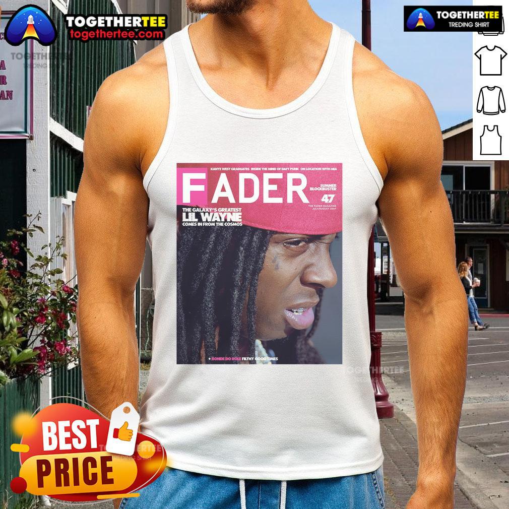 Official Lil Wayne Fader The Galaxy’S Greatest Comes In From The Cosmos Tank Top Official Lil Wayne Fader tank top featuring 'The Galaxy's Greatest Comes In From The Cosmos' design.