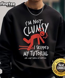 Official Metro Mike 'I'm Not Clumsy, I Skipped My Tutorial' sweatshirt showcasing a playful design for gamers.