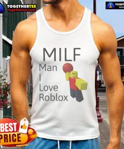 Official MILF Man I Love Roblox Tank Top featuring a playful design, perfect for Roblox fans and casual wear.