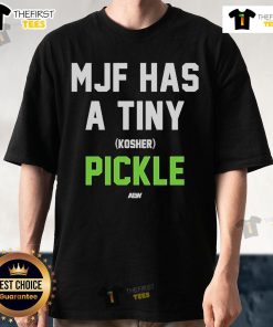 Official Mjf Has A Tiny Kosher Pickle T-Shirt featuring a playful pickle graphic on a stylish tee.