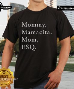 Alt Text: Official Mommy Mamacita Mom Esq T-Shirt in vibrant colors, perfect for stylish moms celebrating their roles.