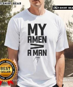 Official My Amen A Man T-Shirt featuring a bold design and vibrant colors, perfect for expressing faith and style.