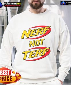 Official Nerf Not Terf Sweatshirt in vibrant colors, ideal for fans of playful combat and inclusive messaging.