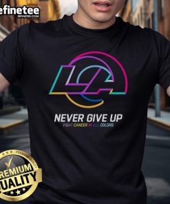 Official Never Give Up Fight Cancer T-Shirt in all colors, featuring Los Angeles Rams logo and vibrant design for cancer awareness.