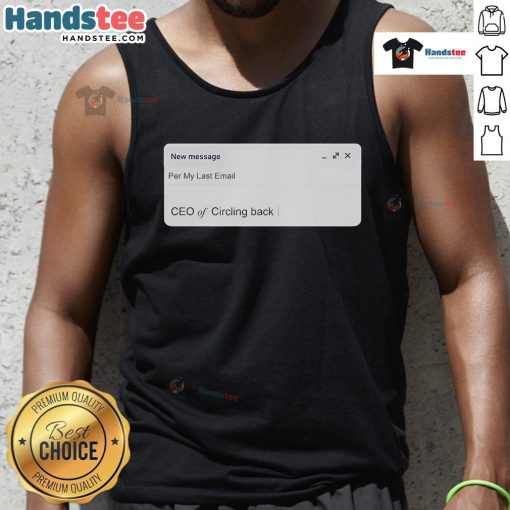 Official new Messige CEO of Circling Back tank top featuring a modern design and logo, perfect for casual wear.