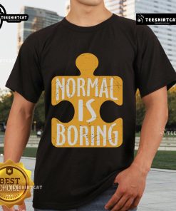 Official Normal Is Boring Puzzle Piece Autism Awareness T-Shirt featuring a vibrant puzzle piece design promoting acceptance.