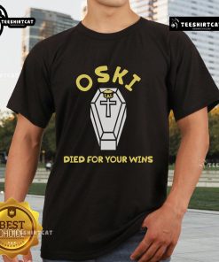 Official Oski Died For Your Wins T-Shirt featuring bold graphics, perfect for fans celebrating team spirit and victories.