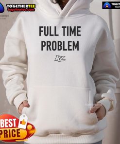 Official Part Time Effort Full Time Problem Hoodie in black, featuring bold text design and comfortable fit for casual wear.