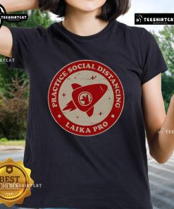 Official Practice Social Distancing Laika Pro Ladies Tee featuring a stylish design for women promoting safety and comfort.