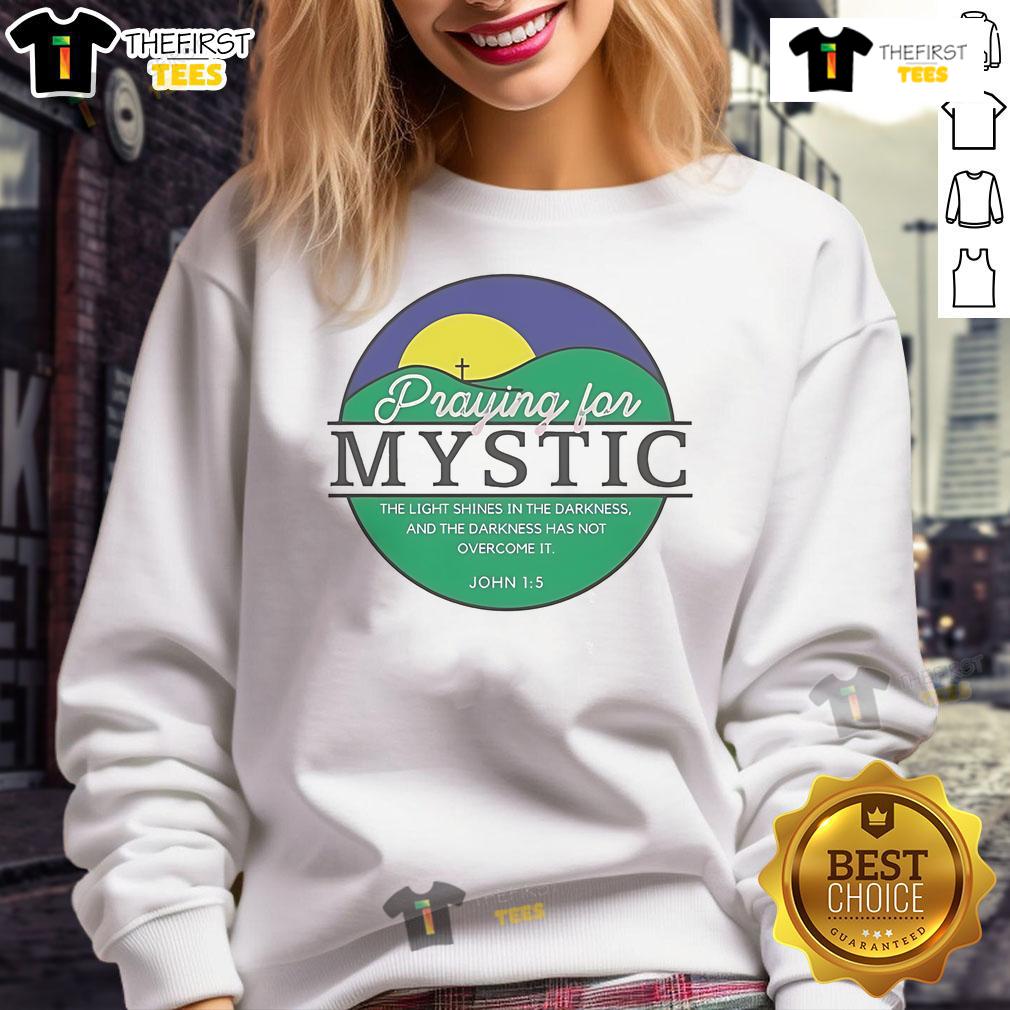 Official Praying For Mystic Texas Sweatshirt Alt Text: Official Praying For Mystic Texas Sweatshirt in cozy fabric, featuring a unique design perfect for Texas pride.