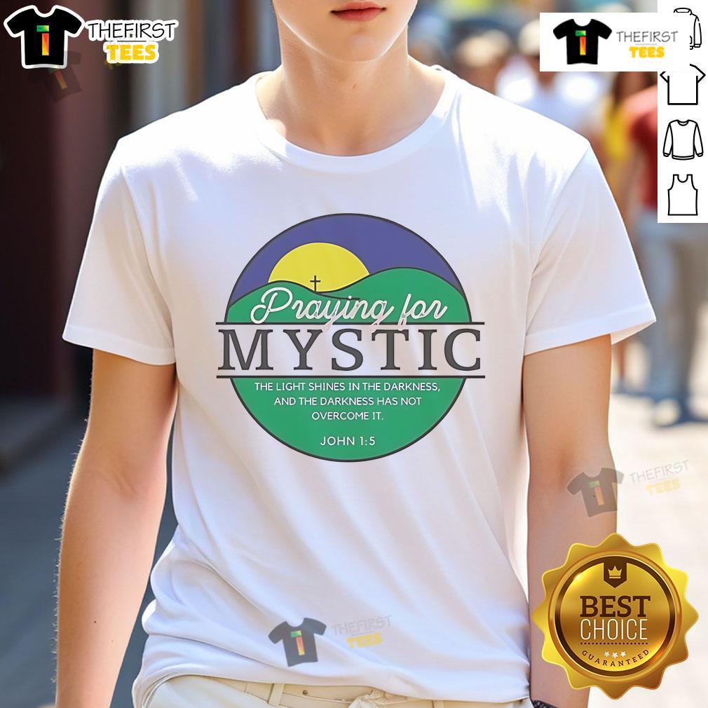 Official Praying For Mystic Texas T Shirt Official Praying For Mystic Texas T-Shirt featuring a unique design celebrating Mystic, Texas and its vibrant community.