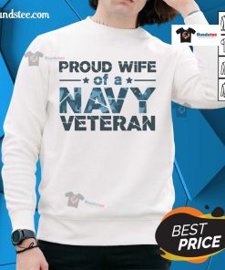 Alt Text: Official Proud Wife of a Navy Veteran sweatshirt in navy camo design, perfect for showing military pride.