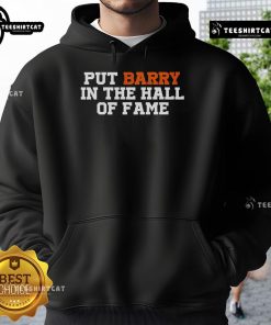 Official 'Put Barry In The Hall Of Fame' hoodie featuring bold text design, perfect for sports fans and memorabilia collectors.