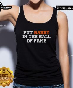 Official Put Barry In The Hall Of Fame Tank Top featuring bold graphics and a stylish design for fans and supporters.