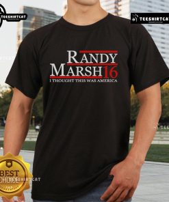 Alt Text: Official Randy Marsh 16 I Thought This Was America T-Shirt featuring a humorous graphic design.