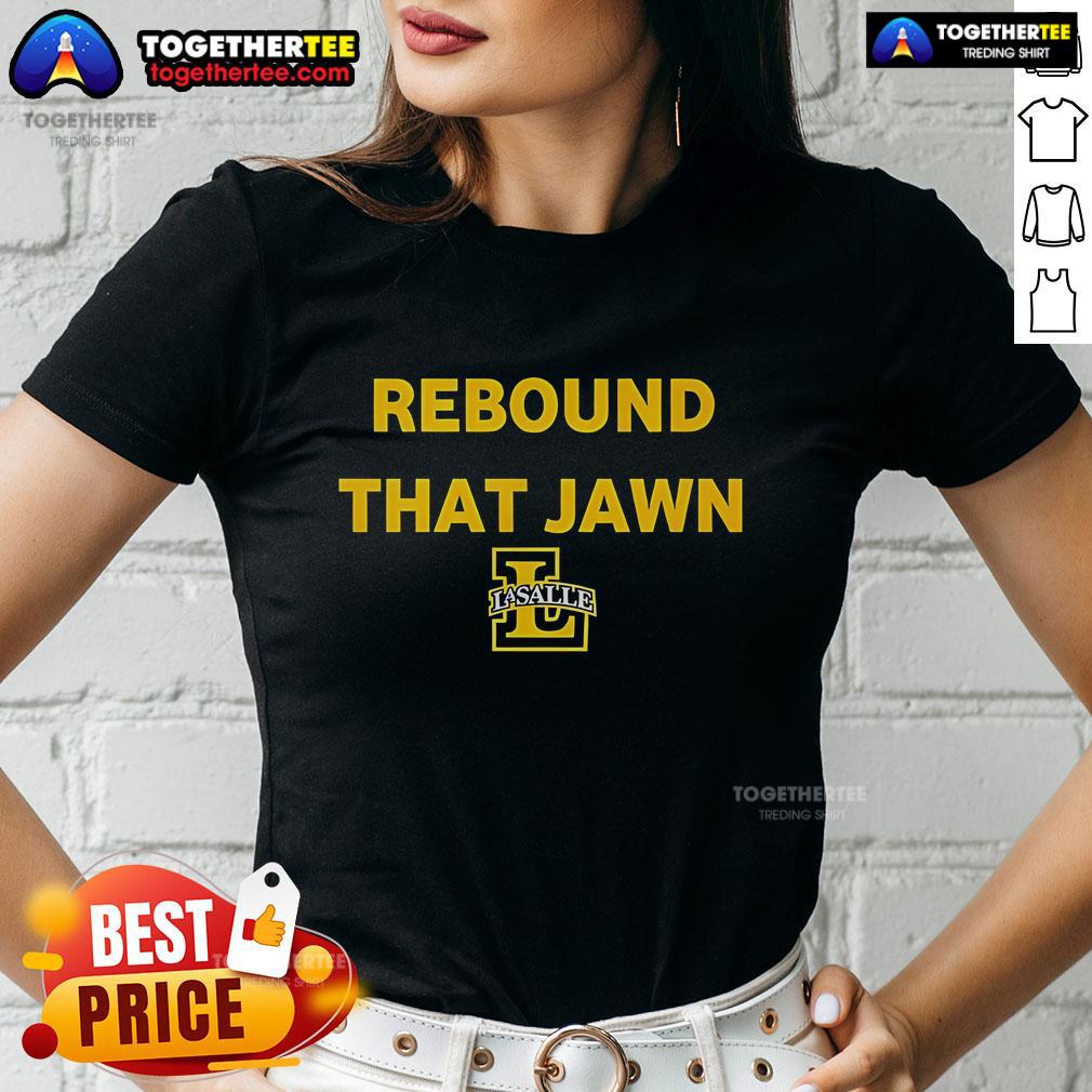 Official Rebound That Jawn La Salle Man'S Basketball Ladies Tee Official Rebound That Jawn LA Salle Men's Basketball ladies tee featuring a stylish design for fans and supporters.