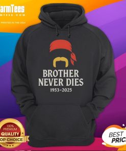 Official RIP Hulk Hogan Brother Never Dies 1953-2025 Hoodie featuring tribute design and iconic wrestling imagery.