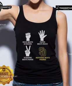 Alt Text: Official Rock Beats Scissors Paper Beats Rock Scissors Beats Paper Nothing Beats Padres Tank Top design