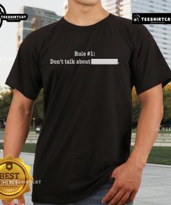 Official Rule Don't Talk About T-Shirt featuring bold text on a stylish black background, perfect for fans and collectors.