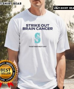 Alt Text: Official Seattle Mariners Strike Out Brain Cancer Together We Fight T-Shirt featuring team logo and cancer awareness design.