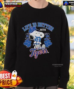 Official Snoopy Life Is Better With Tigers Sweatshirt featuring a playful Snoopy design and vibrant tiger graphics.