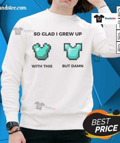 Official 'So Glad I Grew Up With This' sweatshirt featuring a diamond chestplate design, perfect for gamers and nostalgia lovers.