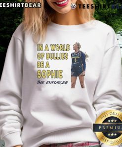 Official Sophie Cunningham sweatshirt featuring 'In A World Of Bullies, Be A Sophie The Enforcer' design.