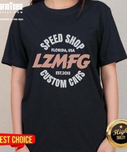 Official Speed Shop Florida USA LZMFG Est 2013 custom cars ladies tee featuring unique design and vibrant colors.