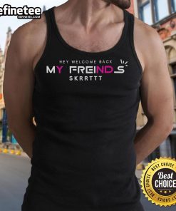 Alt Text: Official Squid Game Hey Welcome Back My Friends Skrt Tank Top featuring vibrant colors and iconic design elements.