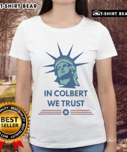 Alt Text: Official Stephen Colbert In Colbert We Trust Ladies Tee featuring bold text design on a stylish women's t-shirt.