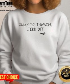 Official Swish Mouthwash Jerk Off Sweatshirt in black, featuring bold graphics and a comfortable fit for casual wear.