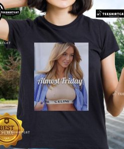 Sydney Sweeney wearing Celine crop top in Almost Friday ladies tee, showcasing trendy fashion style.