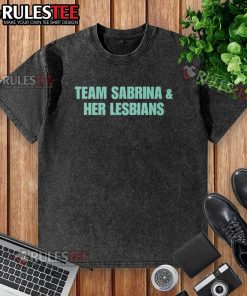 Alt Text: Official Team Sabrina and Her Lesbians washed t-shirt featuring vibrant colors and stylish design for fans.