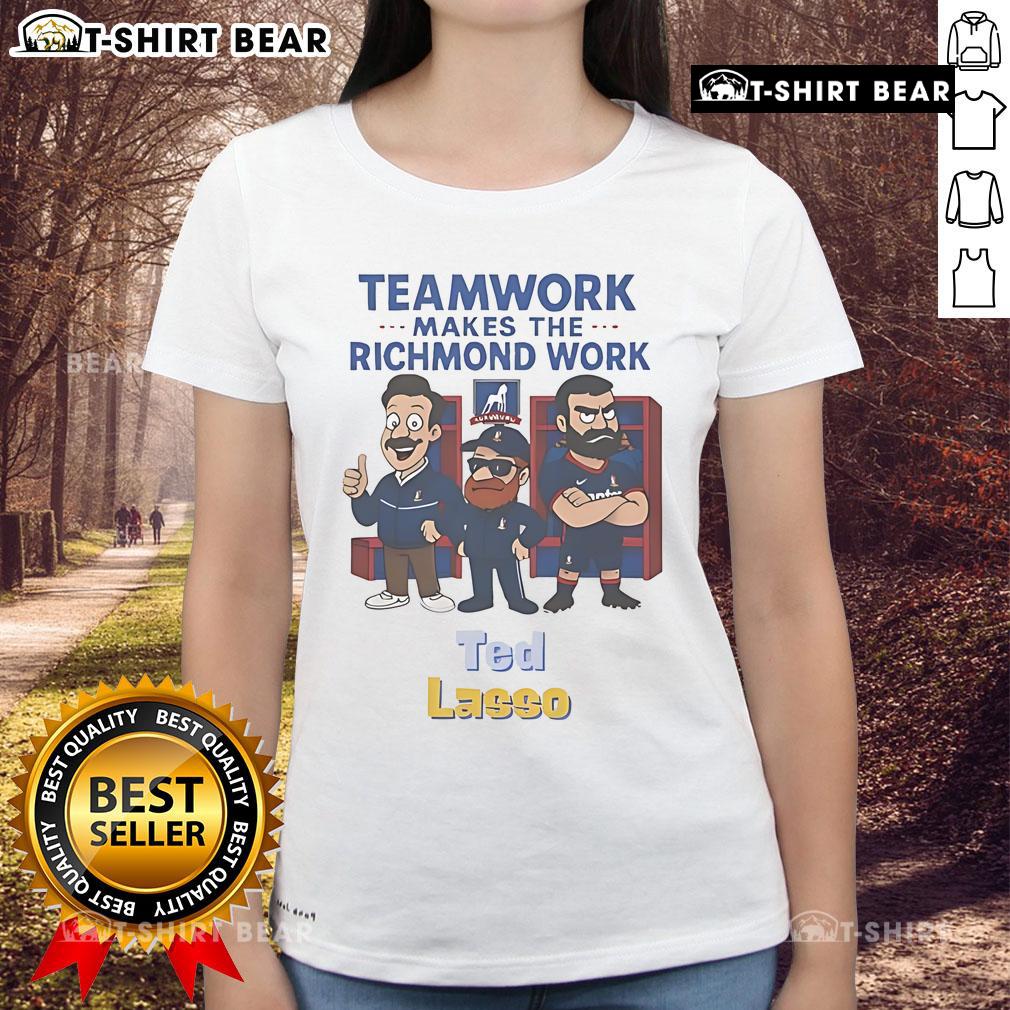 Official Ted Lasso Teamwork Makes The Richmond Work Ladies Tee Alt Text: Official Ted Lasso 'Teamwork Makes The Richmond Work' ladies tee featuring a vibrant design celebrating teamwork.
