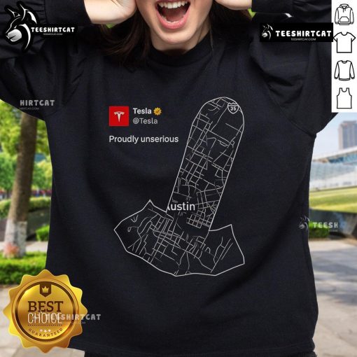 Alt Text: Official Tesla Proudly Unserious Map Meme Sweatshirt featuring a humorous map design, perfect for Tesla fans.