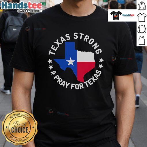 Official Texas Strong Pray For Texas T-Shirt featuring bold graphics and vibrant colors celebrating Texas pride and resilience.