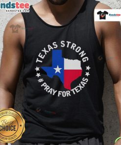 Official Texas Strong Pray For Texas tank top featuring bold graphic design, perfect for showing Texas pride.